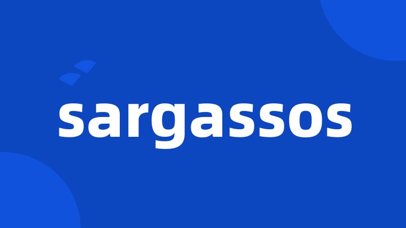 sargassos