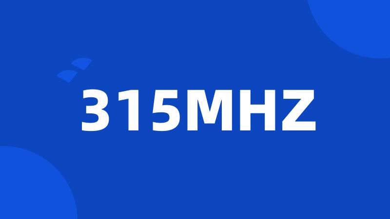 315MHZ