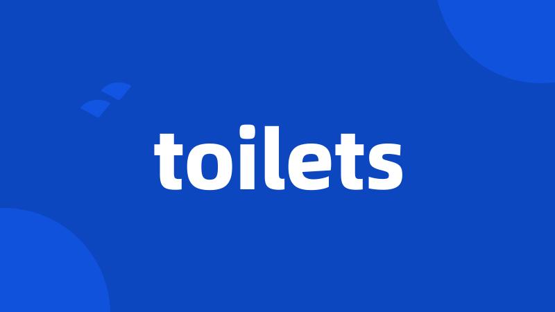 toilets