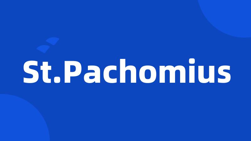 St.Pachomius