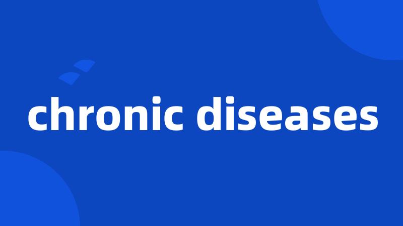 chronic diseases
