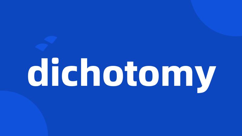 dichotomy