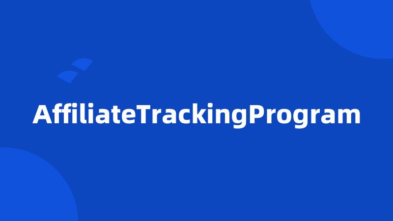 AffiliateTrackingProgram