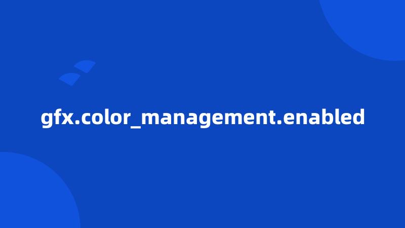 gfx.color_management.enabled
