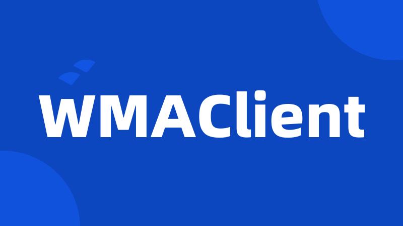 WMAClient