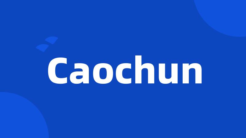 Caochun