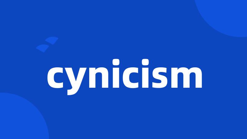 cynicism