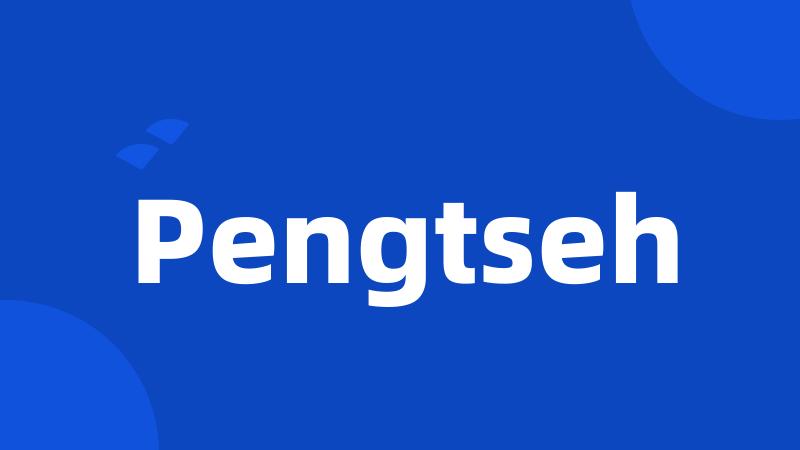 Pengtseh