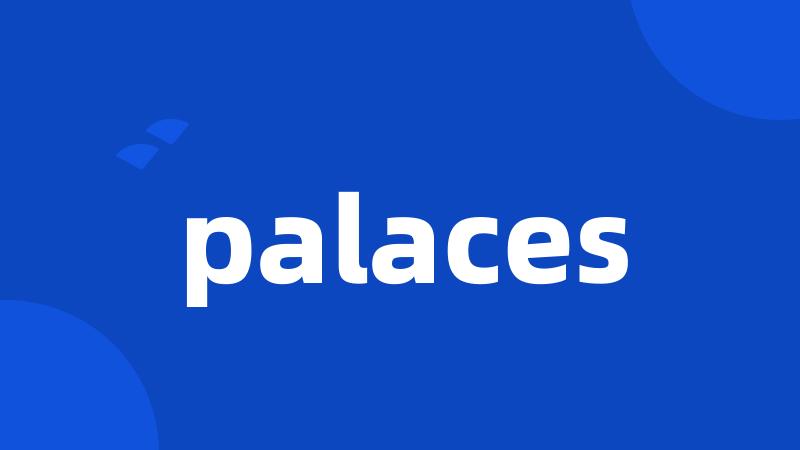 palaces