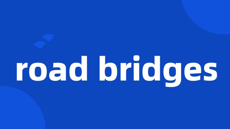 road bridges