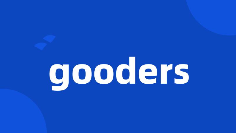 gooders