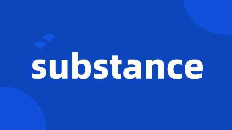 substance