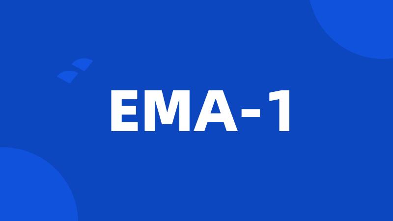 EMA-1