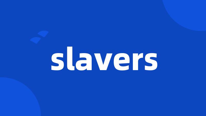 slavers