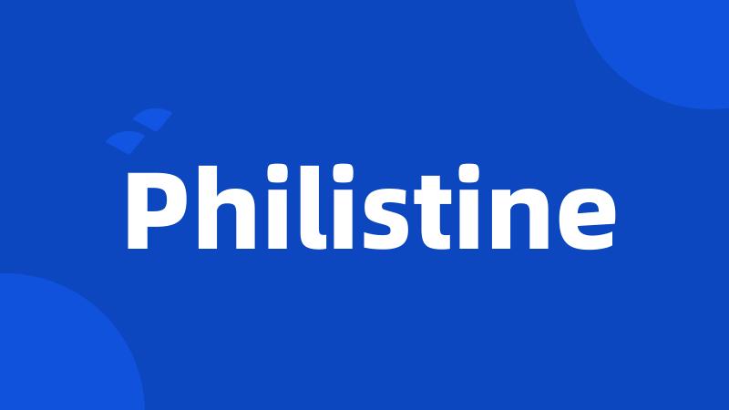 Philistine