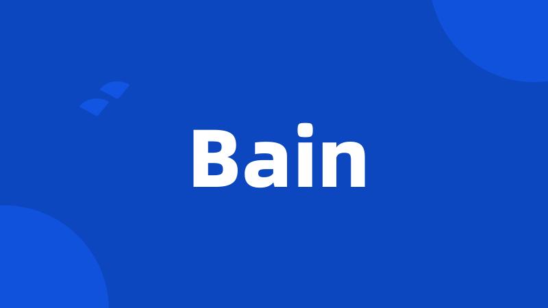 Bain