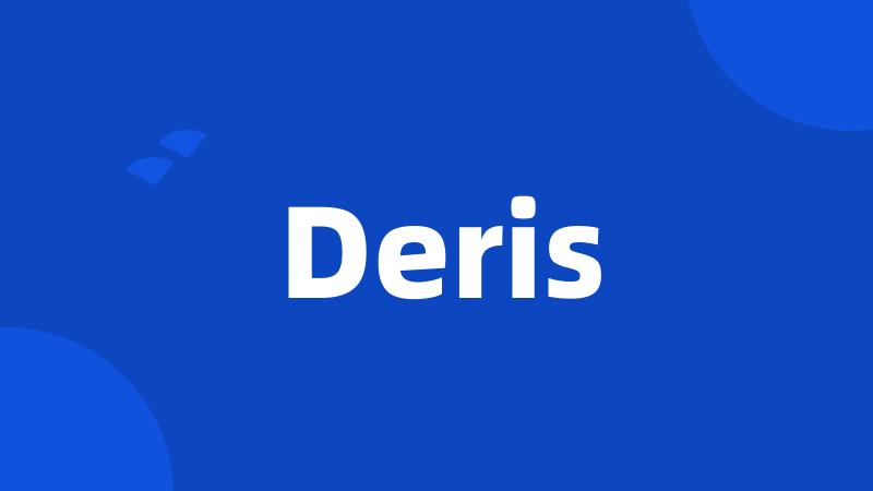 Deris