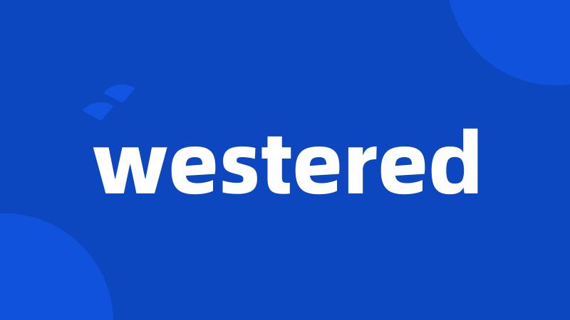 westered