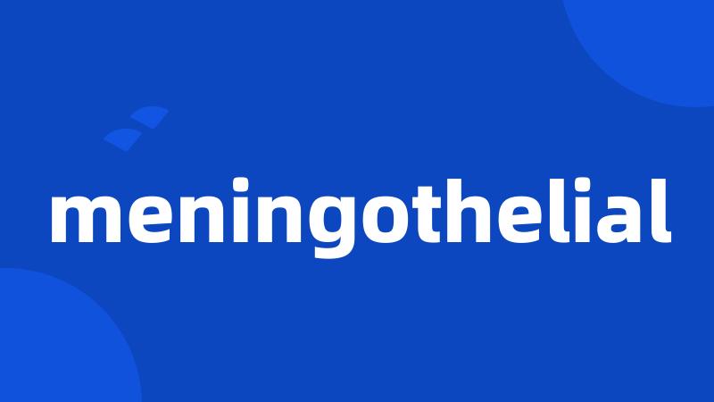 meningothelial