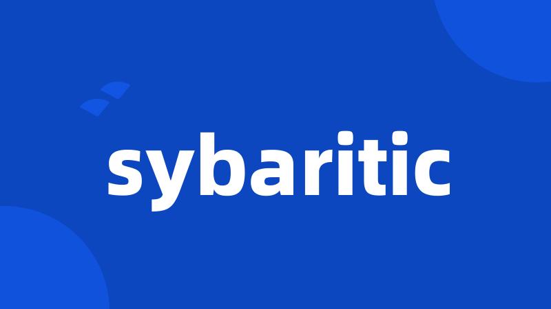 sybaritic