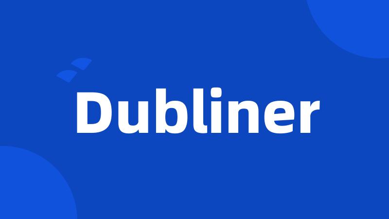 Dubliner