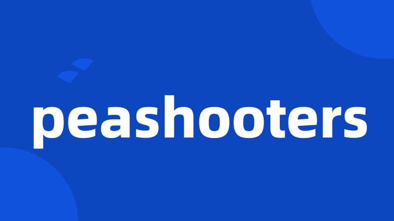 peashooters