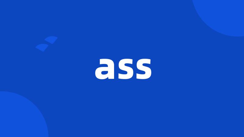 ass