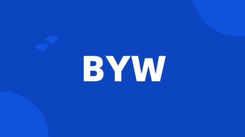 BYW