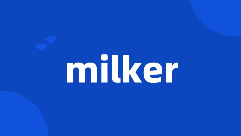 milker