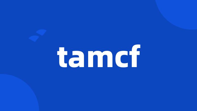 tamcf
