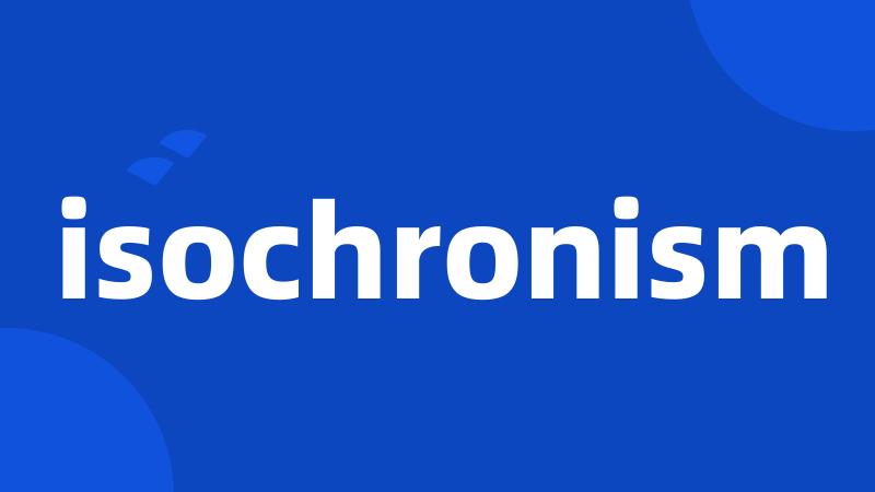 isochronism