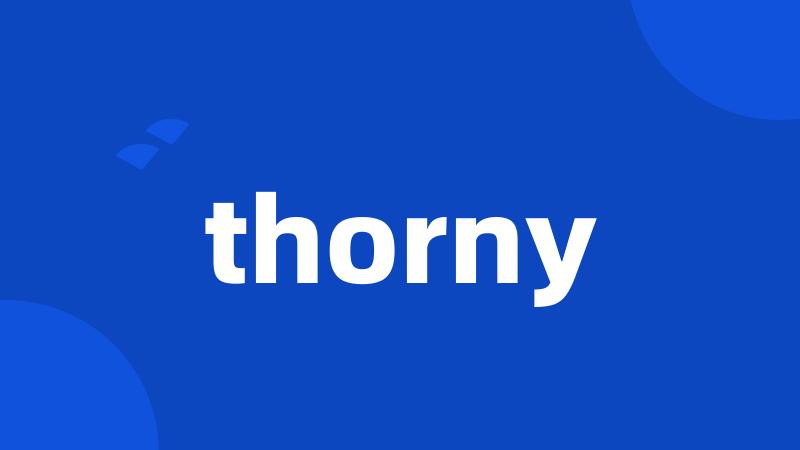 thorny