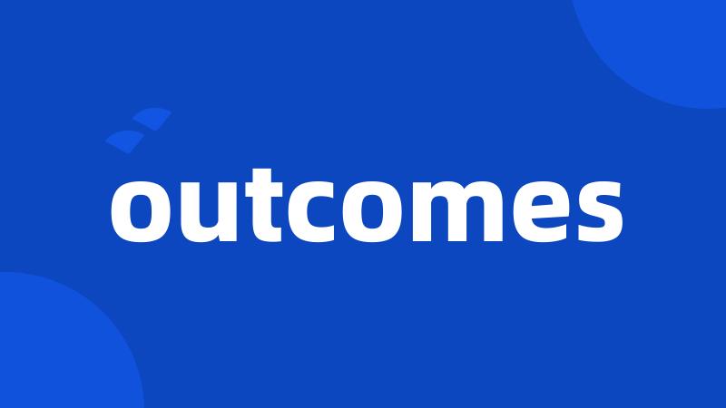 outcomes