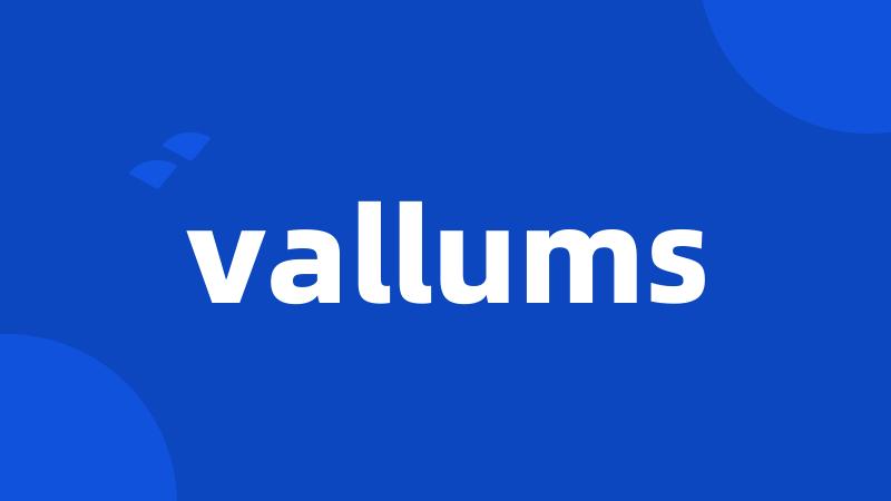 vallums