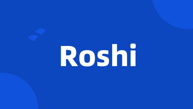Roshi
