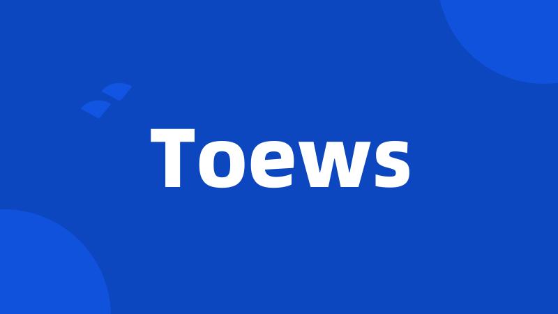 Toews