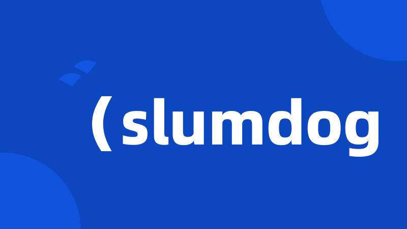 (slumdog