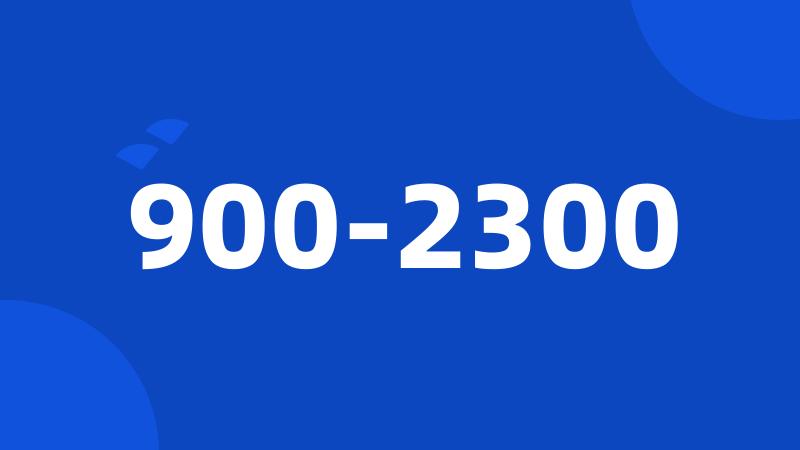 900-2300