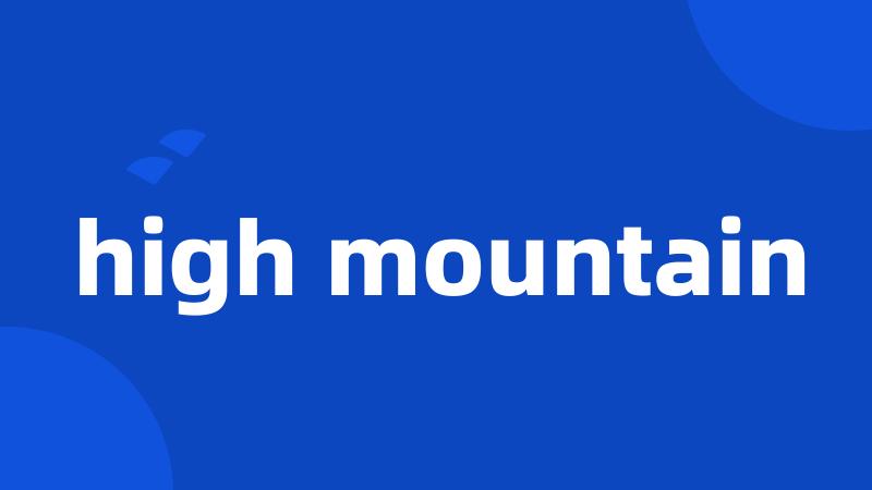 high mountain