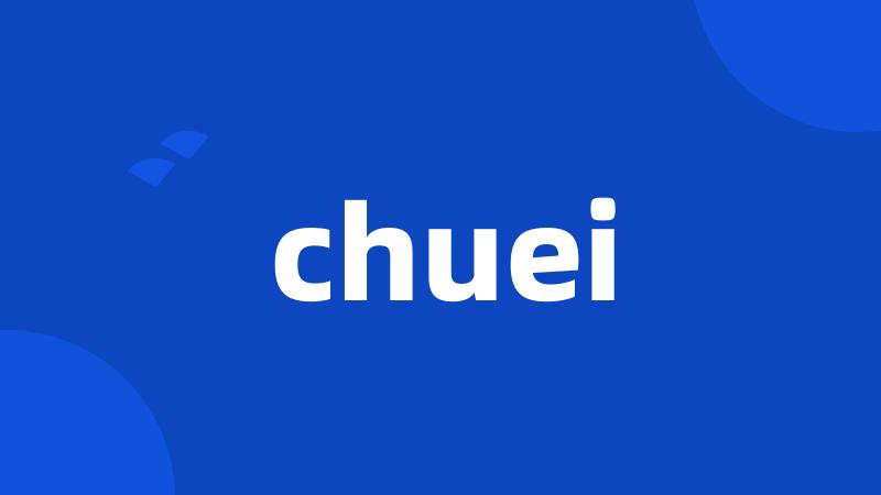 chuei