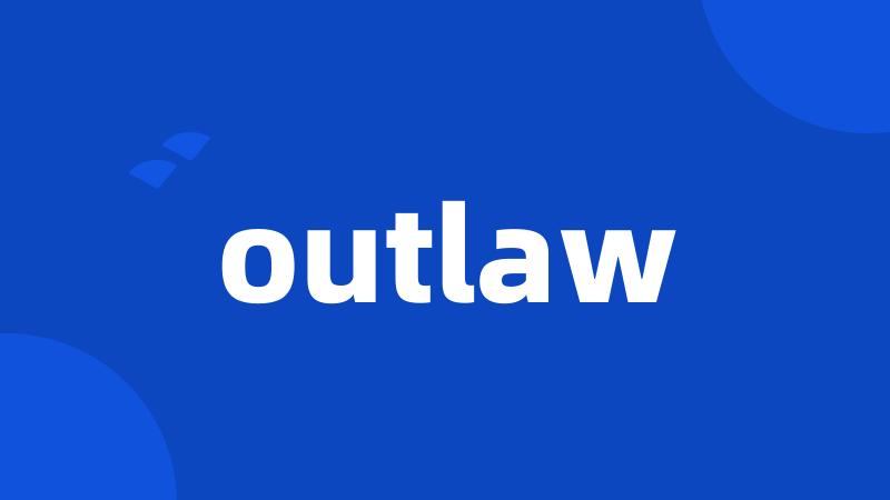 outlaw