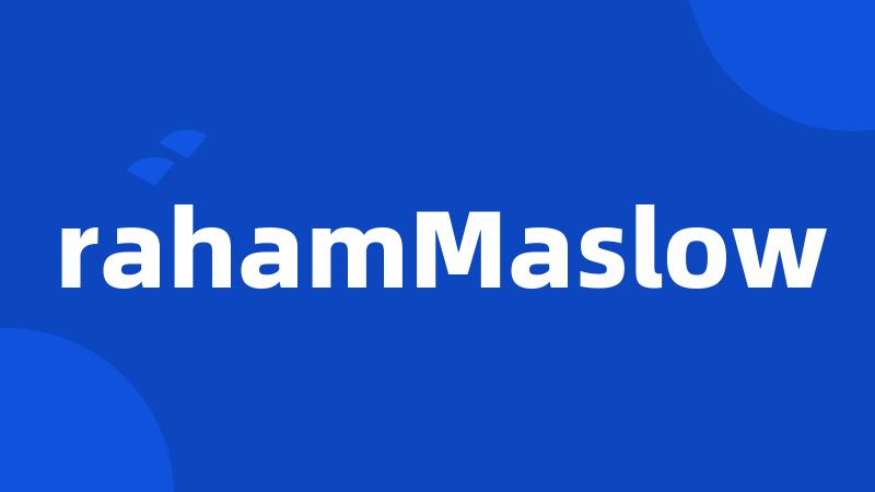 rahamMaslow