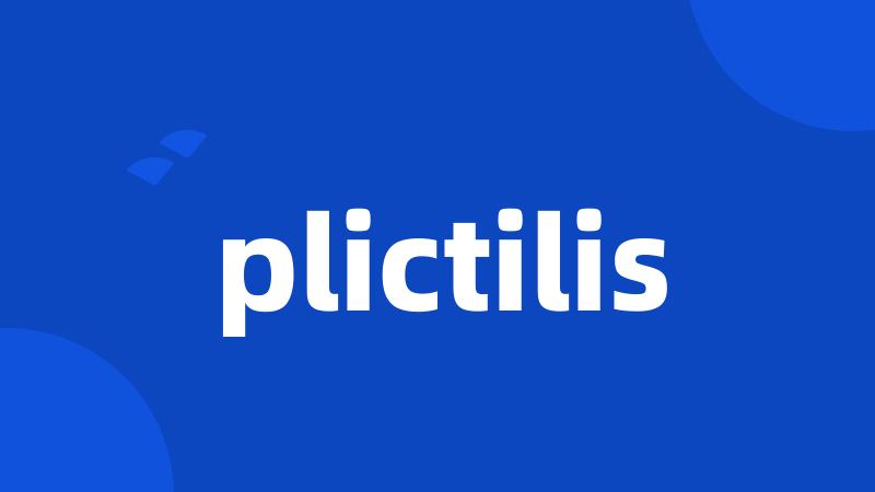 plictilis