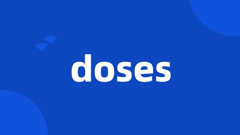 doses