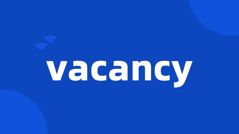 vacancy