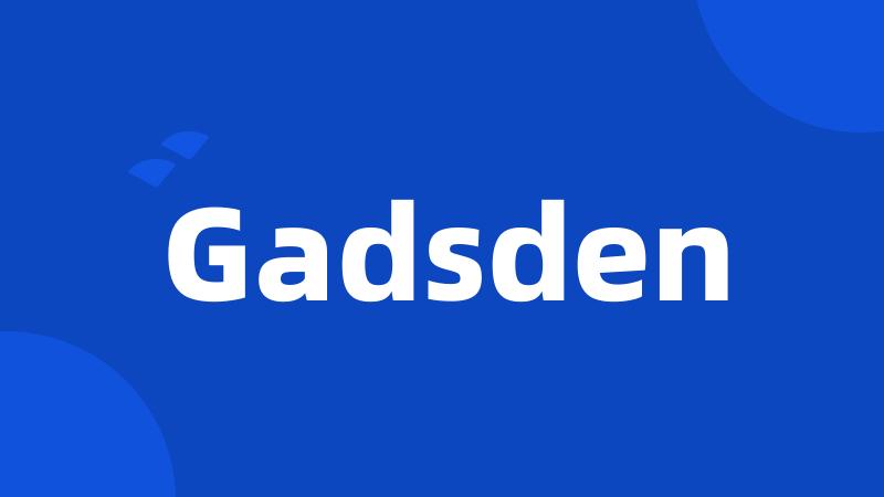 Gadsden