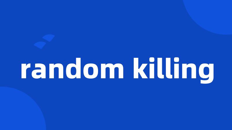 random killing