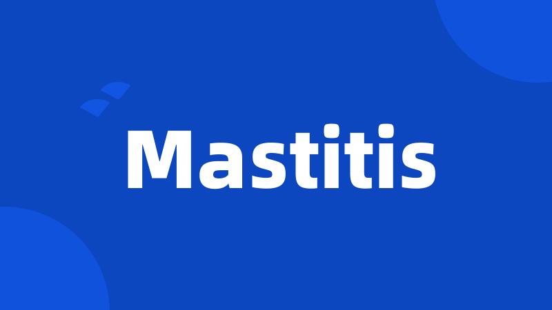 Mastitis