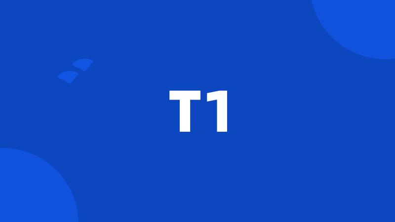 T1