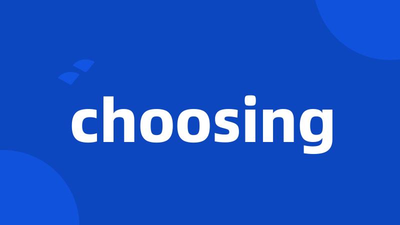 choosing